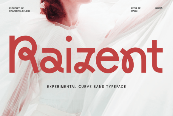 Raizent: The Experimental Curve Sans for Bold Visuals