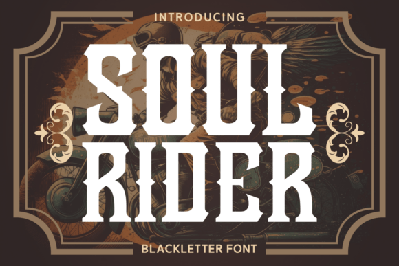 Ride Into Rebellion: The Soul Rider Typeface